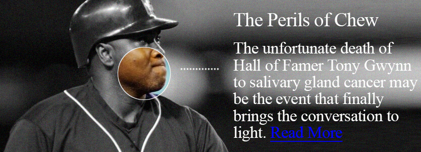 The Perils of Chew aka Smokeless Tobacco